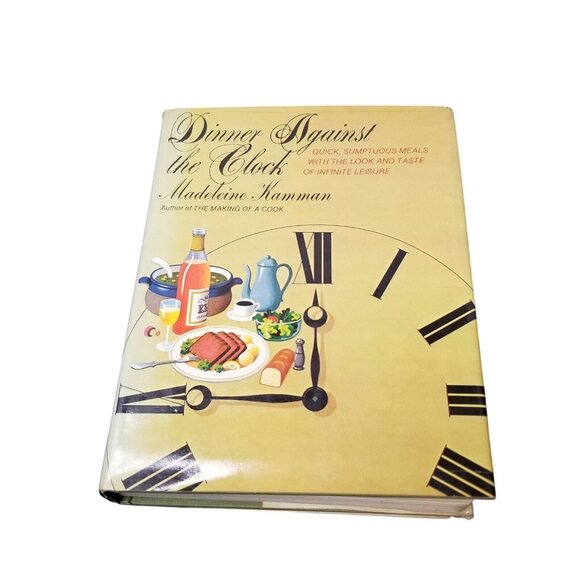 DINNER AGAINST THE CLOCK Madeleine Kamman 1st Edition stated 1973 Atheneum HC DJ - Picture 1 of 4